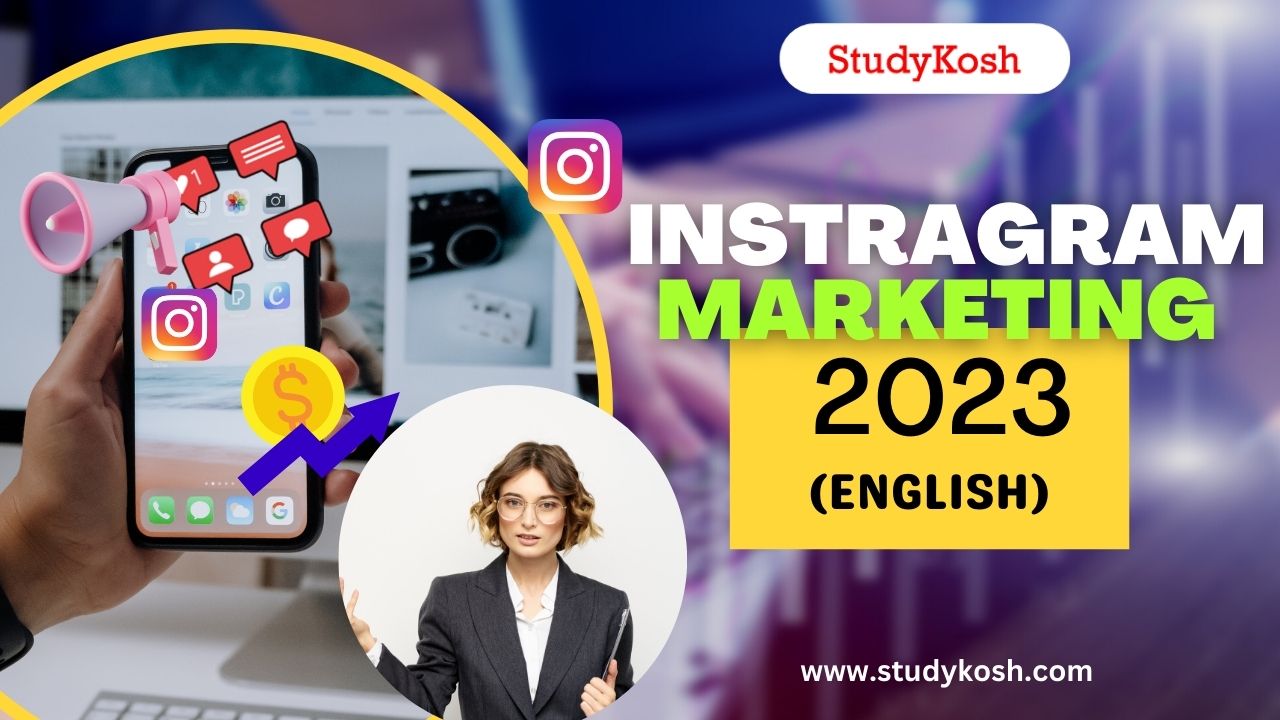 Instagram Marketing 2023 (English) Ads/Posts/Reels/Live/Hashtags